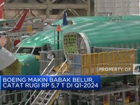 Vidoe: Boeing Makin Babak Belur, Catat Rugi Rp 5,7 T di Q1-2024
