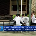Video: Panas Ekstrem di Thailand, 30 Orang Tewas