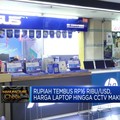Video: Rupiah Tembus Rp16Ribu, Harga Elektronik Naik Hingga 15%
