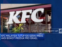 Video: KFC Malaysia Tutup 100 Gerai Imbas Boikot Produk Pro Israel