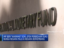 "Warning" IMF Soal Efek Perbedaan Suku Bunga Negara Maju & Berkembang