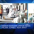 Video: Viral Barang Impor Kena Pajak Jumbo, Aturan Bea Cukai Disorot!