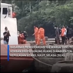 Basarnas Evakuasi 109 Korban Erupsi Gunung Ruang