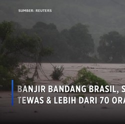 Video: Banjir Bandang Brasil, 31 Tewas & Lebih Dari 70 Orang Hilang
