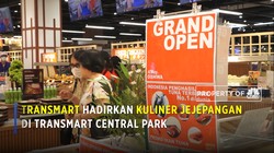 Video: Transmart Hadirkan Kuliner Jejepangan di Transmart Central Park