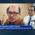 KPK Periksa Eks Dirut Taspen Terkait Kasus Dugaan Investasi Fiktif