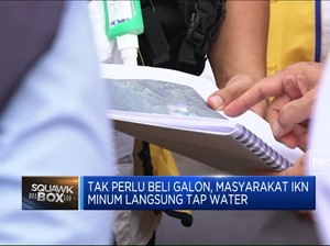 Video: Tak Perlu Beli Galon, Masyarakat IKN Minum Langsung Tap Water