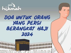 Doa untuk Orang Berangkat Naik Haji 2024
