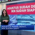 Video: Agustus Sudah Dekat, IKN Sudah Siap?