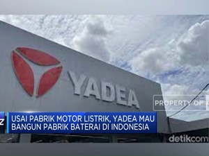Video: Usai Motor Listrik, Yadea Mau Bangun Pabrik Baterai di RI