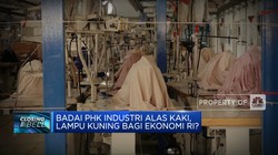 Video: Badai PHK Industri Alas Kaki, Lampu Kuning Bagi Ekonomi RI?