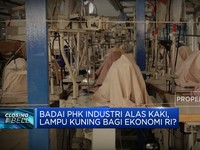 Video: Badai PHK Industri Alas Kaki, Lampu Kuning Bagi Ekonomi RI?
