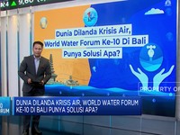 Video: Dunia Dilanda Krisis Air, World Water Forum ke-10 Punya Solusi?