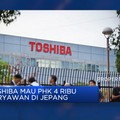 Video: Toshiba Mau PHK 4 Ribu Karyawan di Jepang
