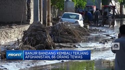 Video: Banjir Bandang Kembali Terjang Afghanistan, 66 Orang Tewas