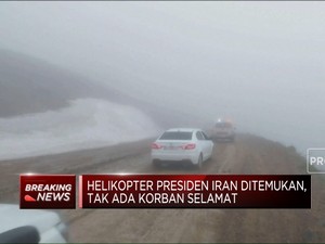 Video: Helikopter Presiden Iran Ditemukan, Tak Ada Korban Selamat