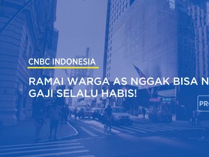  Ramai Warga AS Nggak Bisa Nabung, Gaji Selalu Habis!