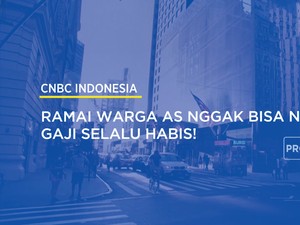 Video: Ramai Warga AS Nggak Bisa Nabung, Gaji Selalu Habis!