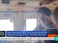 Video: Hasil Investigasi Awal Kecelakaan Helikopter Presiden Iran