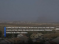 Video: Didesak Setop Operasi Militer,  Israel Lanjutkan Serang Gaza