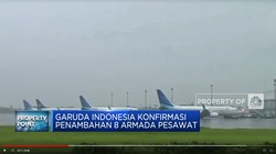 Video: Tingkatkan Jaringan Penerbangan, Garuda Tambah 8 Armada Pesawat