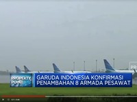 Video: Tingkatkan Jaringan Penerbangan, Garuda Tambah 8 Armada Pesawat
