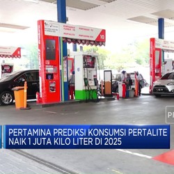 Video: Konsumsi Pertalite Diprediksi Naik 1 Juta Kilo Liter di 2025