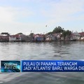 Video: Pulau di Panama Terancam Jadi 'Atlantis' Baru, Warga Dievakuasi