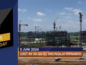 Luhut Pastikan IKN Tak Bermasalah Hingga Ekonomi Australia Melambat