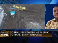 Video: Ormas Diberi Izin Kelola Wilayah Tambang, Pengusaha Minta Ini