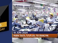 Pabrik Tekstil Tutup Hingga Bytedance Pilih Investasi di Malaysia