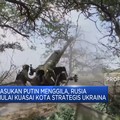 Pasukan Putin Menggila, Rusia Mulai Kuasai Kota Strategis Ukraina