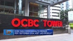 OCBC & Commonwealth Merger per 1 September 2024, Aset Jadi Rp 265,8 T