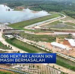 Video: Ada 2.086 Hektar Lahan IKN Yang Masih Bermasalah