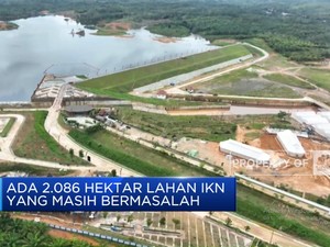 Video: Ada 2.086 Hektar Lahan IKN Yang Masih Bermasalah