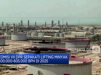 Video : Komisi VII DPR Sepakati Lifting Minyak di 2025