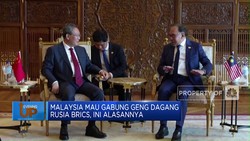 Video: Malaysia Bakal Gabung Geng Dagang BRICS, Ini Alasannya