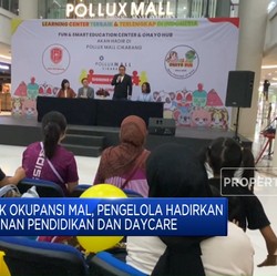 Kerek Okupansi Mal, Pengelola Hadirkan Layanan Pendidikan & Daycare