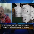 Video: Siap-Siap! RI Bakal Panen Cuan dari Hilirisasi Nikel