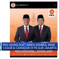 PKS Usung Duet Anies-Sohibul Iman Cagub & Cawagub di Pilgub Jakarta