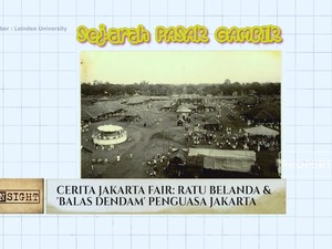 Cerita Jakarta Fair, Ratu Belanda & Balas Dendam Penguasa Jakarta