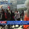 Video: Kenya Alami Kerusuhan Hingga 6 BUMN Terancam Tak Selamat