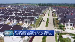 Video: Properti Bakal Booming, Syaratnya KPR Tumbuh di Atas 15%