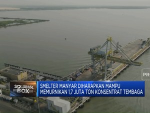 Video: Hari Ini, Smelter Manyar Milik Freeport Diresmikan