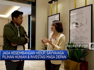 Video: Savyavasa Jadi Pilihan Hunian Terbaik & Investasi Masa Depan