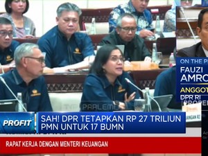 Banyak BUMN Sakit, Kenapa DPR Restui Kemenkeu Beri PMN Rp27 Triliun?