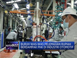 Buruh Was-Was PHK di Industri Otomotif Dampak Pelemahan Rupiah