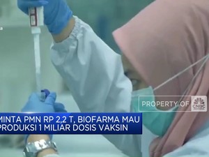 Video: Minta PMN Rp 2,2 T, Biofarma Mau Produksi 1 Miliar Dosis Vaksin