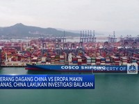 Video: Panas! China Vs Eropa Saling Balas Tarif Dagang
