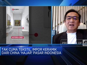 Tak Cuma Tekstil, Keramik Dari China